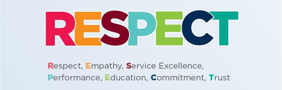 Respect, Empathy, Service Excellence, Performance, Education, Commitment and Trust
